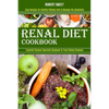 Renal Diet Cookbook: Easy Recipes for Healthy Kidneys and to Manage Ibs Symptoms (Essential Recipes Specially Designed to Treat Kidney Diseases) - Paperback