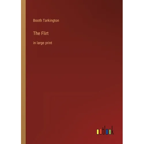 The Flirt: in large print - Paperback