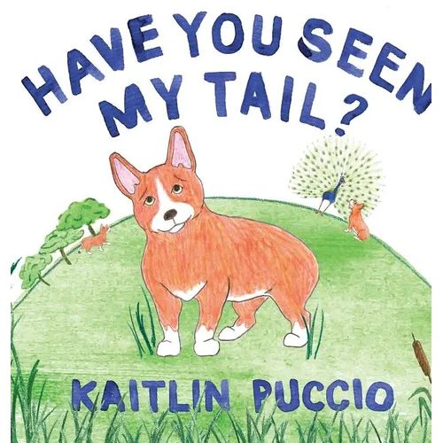 Have You Seen My Tail? - Hardcover
