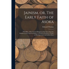 Jainism, or, The Early Faith of Asoka: With Illus. of the Ancient Religions of the East, From the Pantheon of the Indo-Scythians; to Which is Prefixed - Paperback