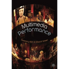 Multimedia Performance - Paperback