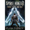 Spirit Hunter: A Litrpg Progression Fantasy - Paperback