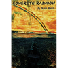 Concrete Rainbow - Paperback