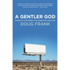 A Gentler God - Hardcover