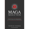 MAGA Seduction: Resisting the Debasement of the Christian Conscience - Paperback