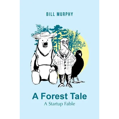 A Forest Tale: A Startup Fable - Paperback