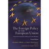Foreign Policy of the European Union: Assessing Europe's Role in the World - Paperback