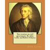 Two treatises on civil government .By: John Locke and Robert Filmer, s - Paperback