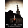 My Father's Life: The Life of James Chester Read - Paperback