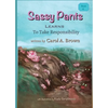 Sassy Pants LEARNS To Take Responsibility - Paperback