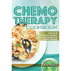 Chemo Therapy Cookbook: Healthy & Delicious Recipes to Enjoy During Chemo Therapy - Paperback