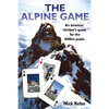 The Alpine Game: An amateur climbers quest for the 4000m peaks - Paperback