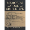 Memories of a Good and Simple Life - Hardcover