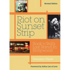 Riot on Sunset Strip: Rock 'n' Roll's Last Stand in Hollywood (Revised Edition) - Paperback