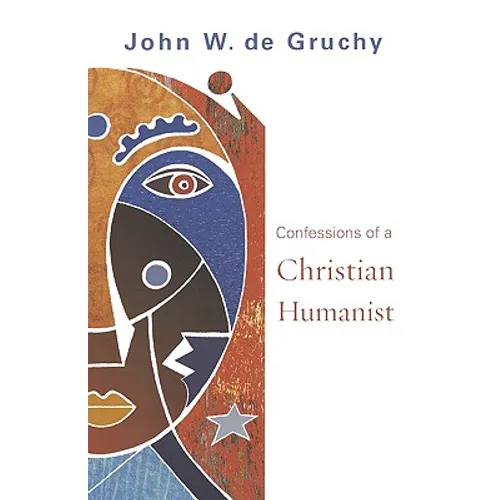 Confessions of a Christian Humanist - Paperback
