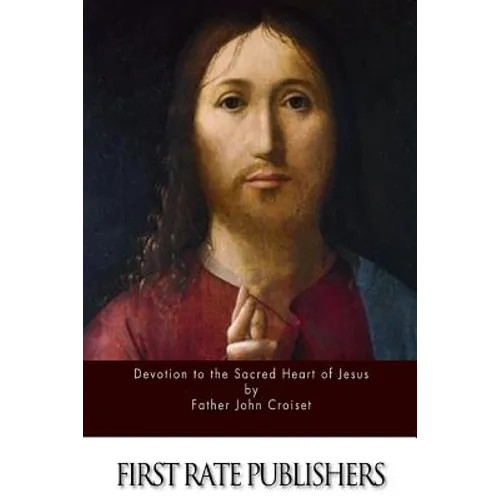 Devotion to the Sacred Heart of Jesus - Paperback