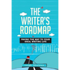 The Writer's Roadmap: Paving the Way to Your Ideal Writing Life - Paperback