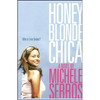 Honey Blonde Chica - Paperback