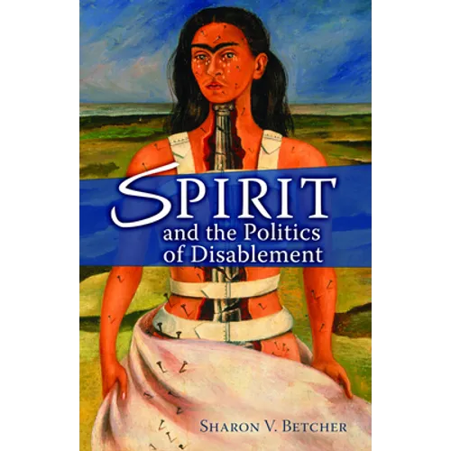 Spirit and the Politics of Disablement - Paperback