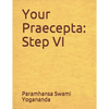 Your Pracepta: Step VI - Paperback