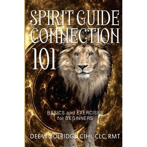 Spirit Guide Connection 101: Basics and Exercises for Beginners - Paperback