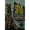 Under Twin Suns: Alternate Histories of the Yellow Sign - Paperback