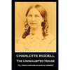 Charlotte Riddell - The Uninhabited House: ''All truth contains an echo of sadness'' - Paperback
