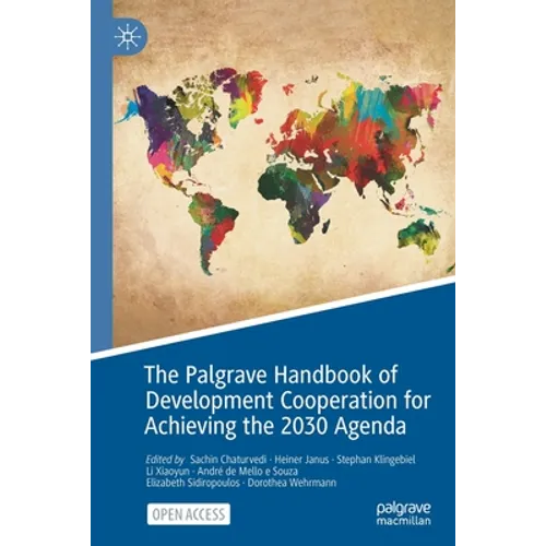The Palgrave Handbook of Development Cooperation for Achieving the 2030 Agenda: Contested Collaboration - Paperback