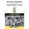 Hitler's Soldiers in the Sunshine State: German POWs in Florida - Paperback