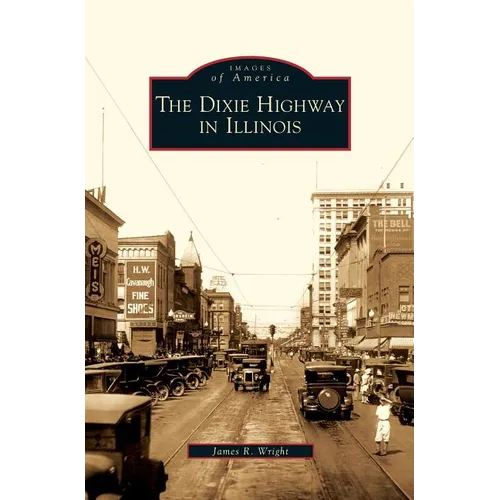 Dixie Highway in Illinois - Hardcover