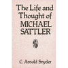 The Life and Thought of Michael Sattler - Paperback