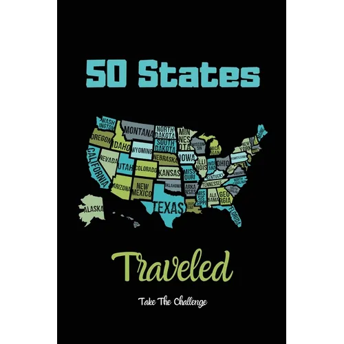 50 States Traveled Journal: Visiting Fifty United States Travel Challenge Notebook, Road Trip Gift For Adults & Kids, Book, Log - Paperback
