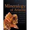 Mineralogy of Arizona, Fourth Edition - Paperback
