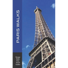 Paris Walks: Walking Tours of Neighborhoods and Major Sights of Paris (2020 edition/Europe Made Easy Travel Guides) - Paperback