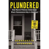 Plundered: How Racist Policies Undermine Black Homeownership in America - Hardcover