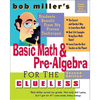 Bob Miller's Basic Math and Pre-Algebra for the Clueless, 2nd Ed. - Paperback