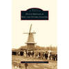 Dutch Heritage in Kent and Ottawa Counties - Hardcover