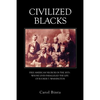 Civilized Blacks: Free American Negroes in the 1870's Whose Lives Paralleled the Life of Booker T. Washington - Paperback
