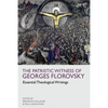 The Patristic Witness of Georges Florovsky: Essential Theological Writings - Paperback