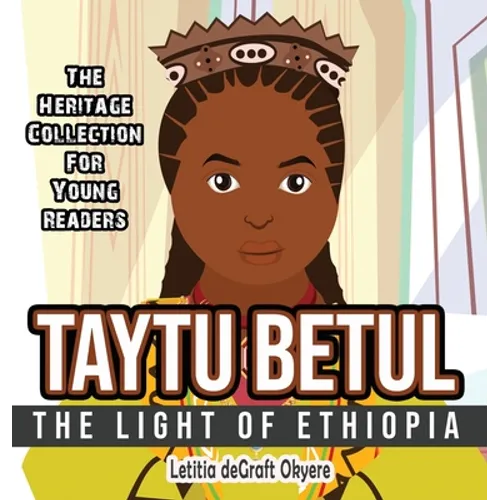 Taytu Betul: The Light of Ethiopia - Hardcover