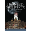 Haunted Salt Lake City - Paperback