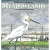 Meadowlands: A Wetlands Survival Story - Hardcover