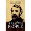 A Praying People: Essays Inspired by Dwight L. Moody - Hardcover
