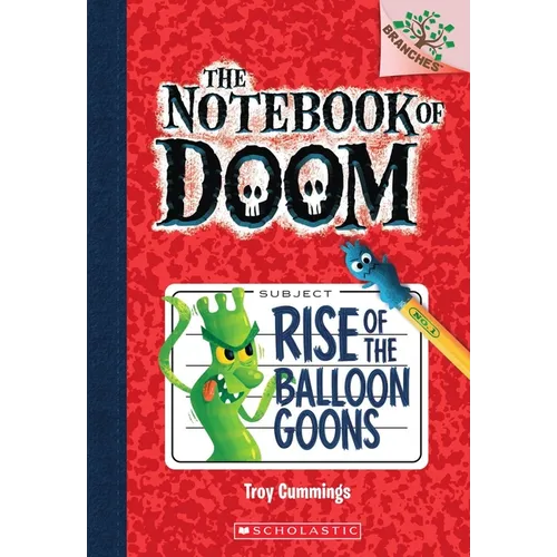 Rise of the Balloon Goons: A Branches Book (the Notebook of Doom #1): Volume 1 - Paperback