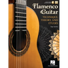 Flamenco Guitar Technique Theory and Etudes for Solo and Accompaniment Learn Rhythms, Scales and Chords Berklee Guide with Online Media Traditional an - Paperback