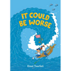 It Could Be Worse - Hardcover
