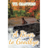 A River to Goodbye - Paperback
