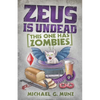Zeus Is Undead: This One Has Zombies - Paperback