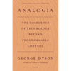 Analogia: The Emergence of Technology Beyond Programmable Control - Paperback
