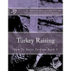 Turkey Raising: How To Raise Turkeys Book 5 - Paperback